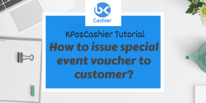 How to issue special event voucher to customer?User Guide