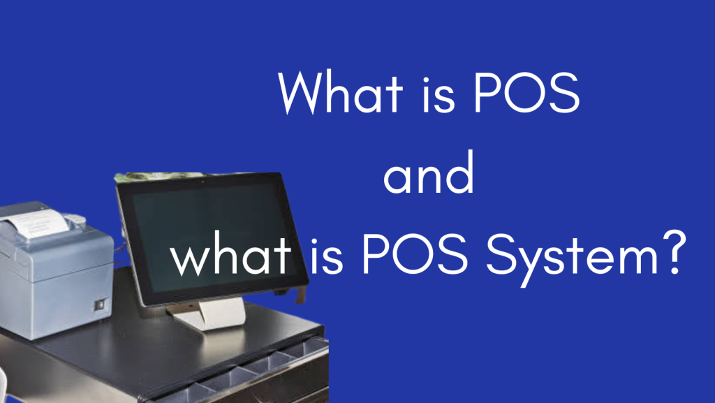 What is POS and what is POS System